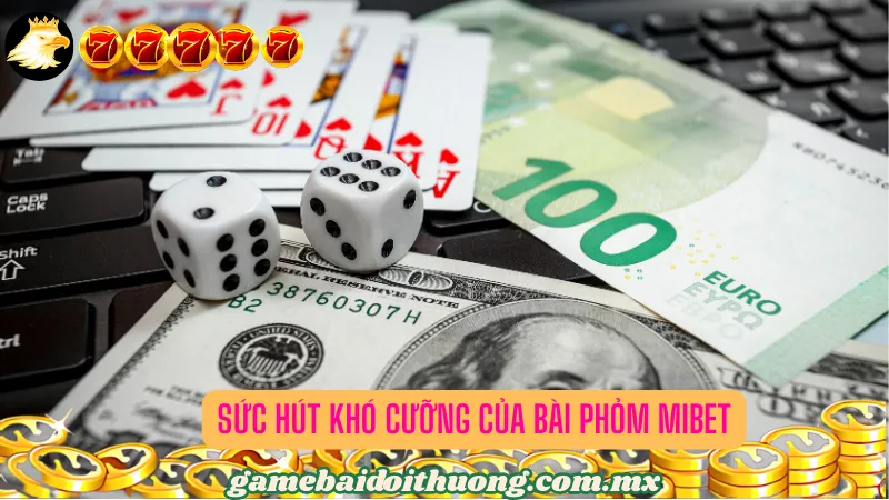 Sức hút khó cưỡng của bài Phỏm Mibet